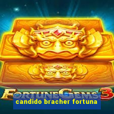 candido bracher fortuna